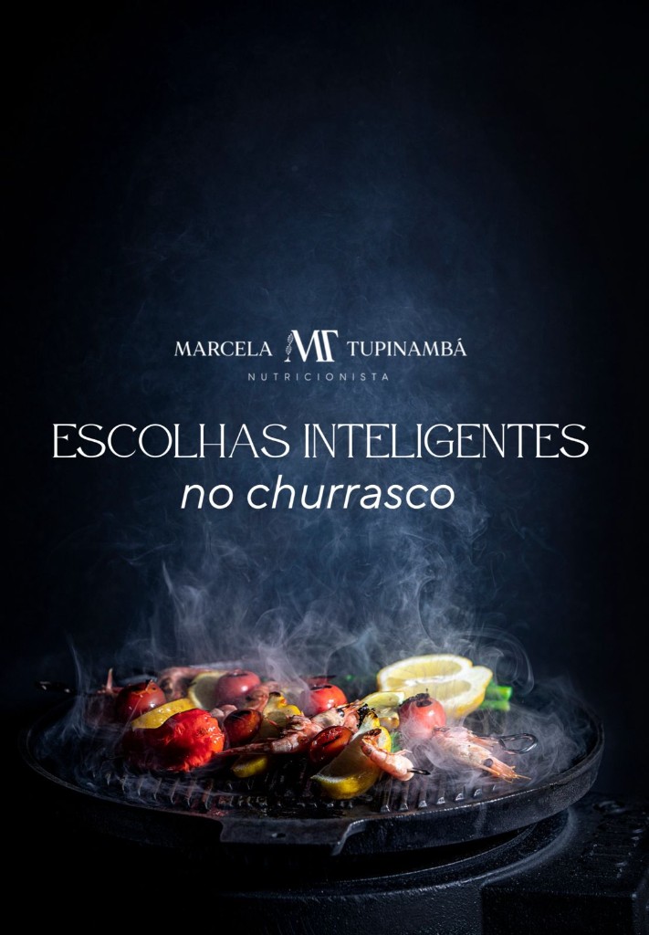 Escolhas inteligentes no churrasco